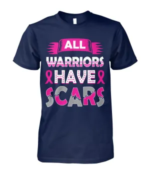 All Warriors Have Scars Shirts and Long Sleeves