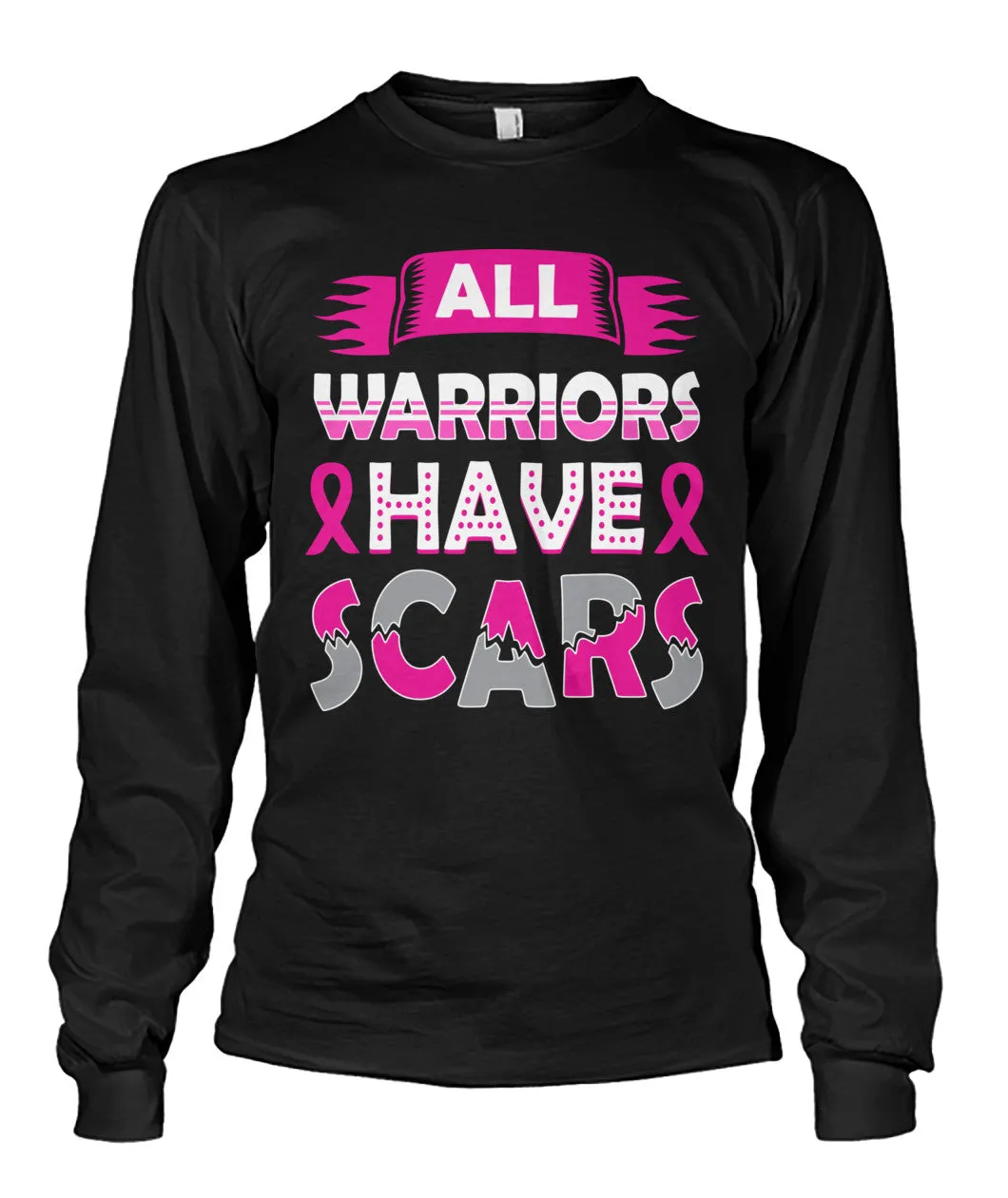 All Warriors Have Scars Shirts and Long Sleeves