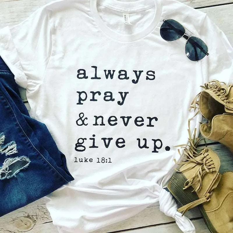 ALWAYS PRAY NEVER GIVE UP