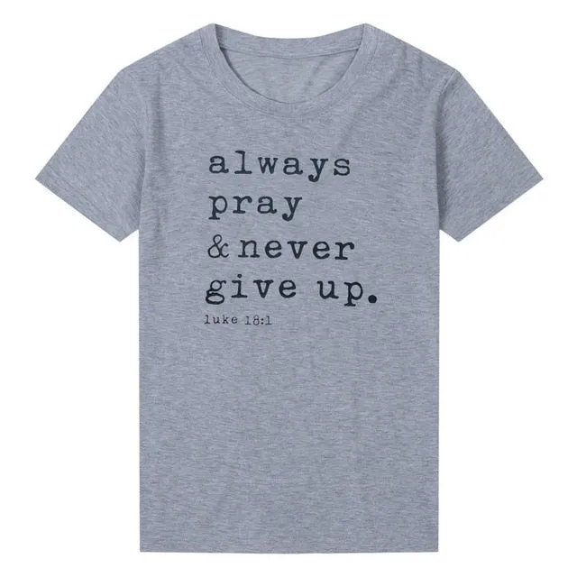 ALWAYS PRAY NEVER GIVE UP