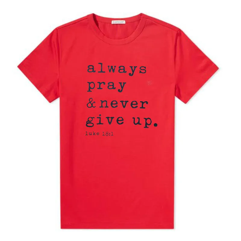 ALWAYS PRAY NEVER GIVE UP