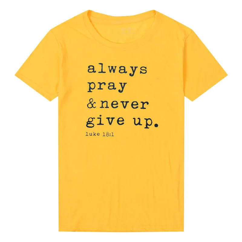 ALWAYS PRAY NEVER GIVE UP