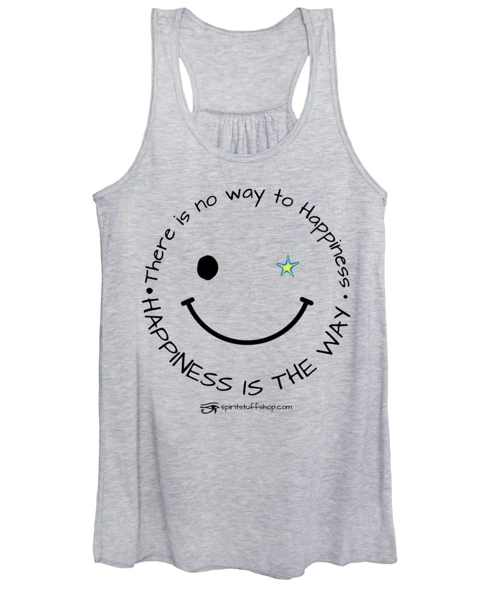 Happiness Is The Way - Women's Tank Top