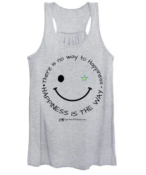 Happiness Is The Way - Women's Tank Top
