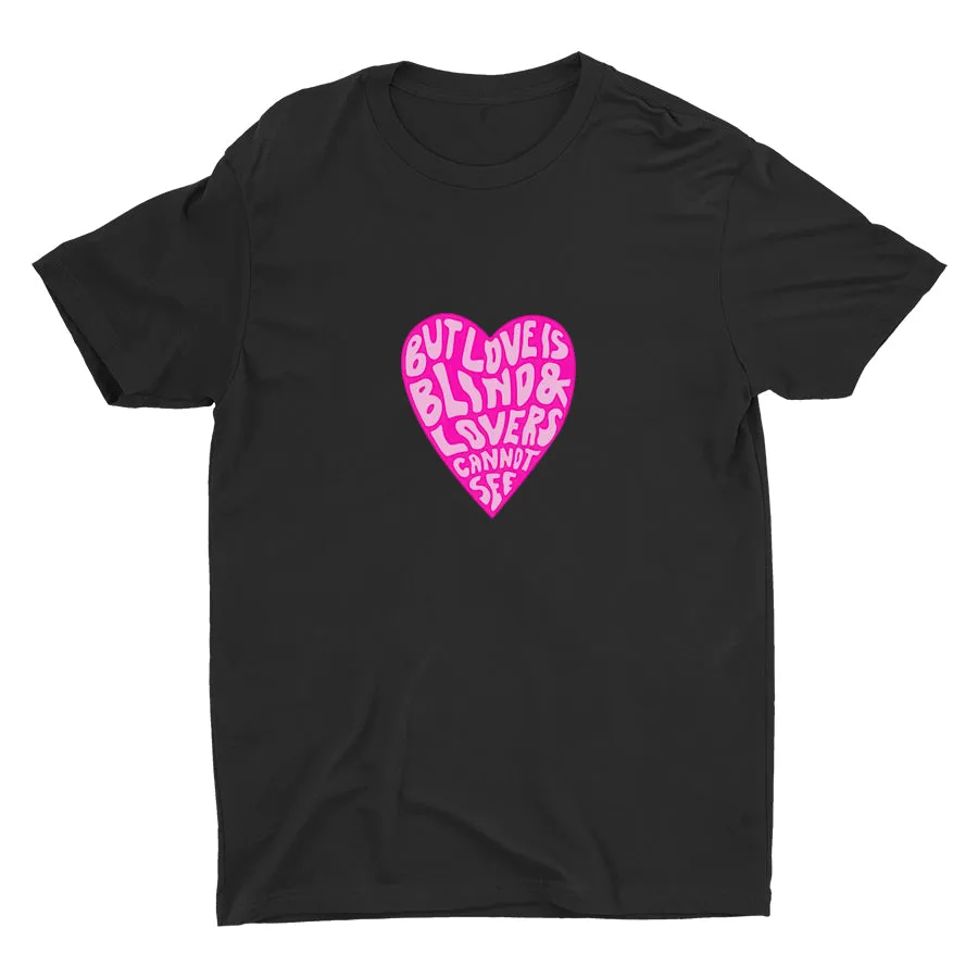 LOVE IS BLIND Cotton Tee