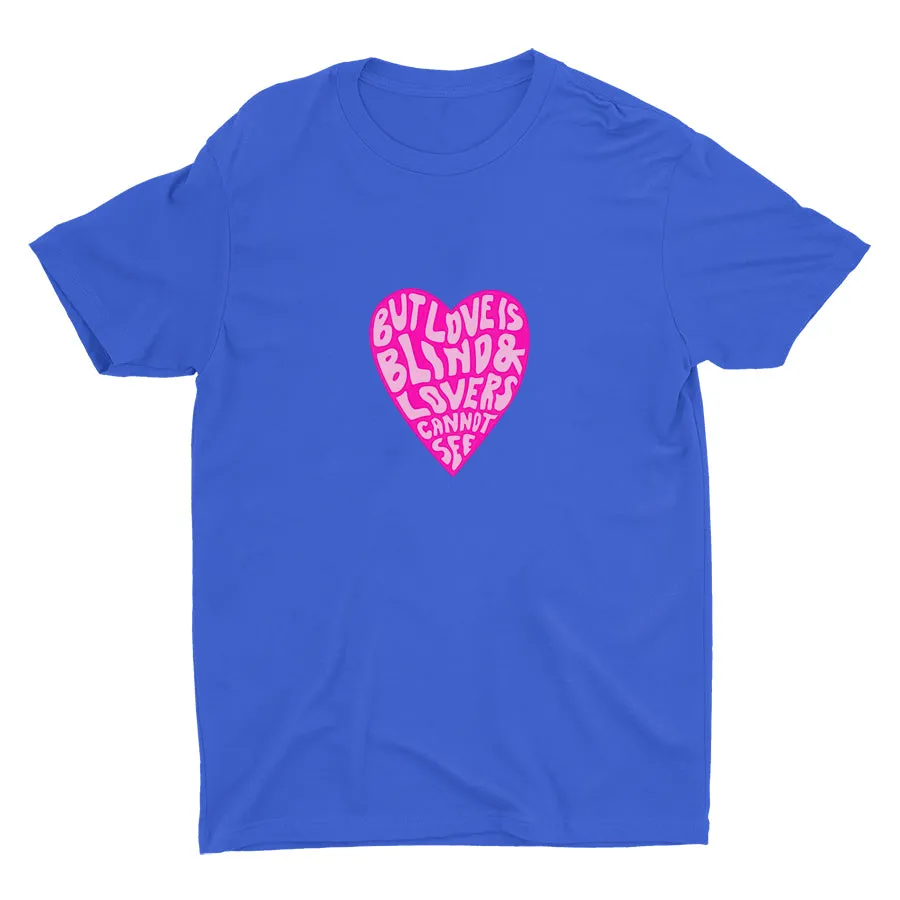 LOVE IS BLIND Cotton Tee